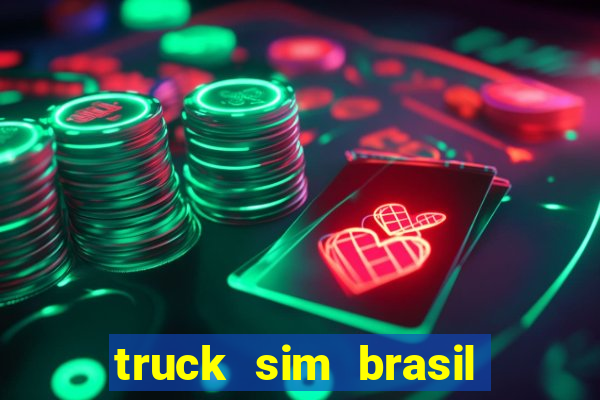 truck sim brasil dinheiro infinito